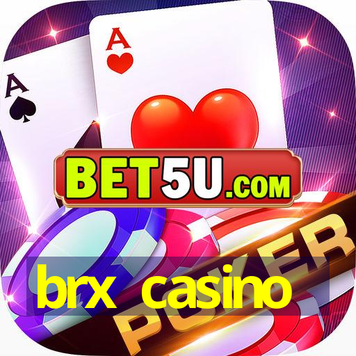 brx casino